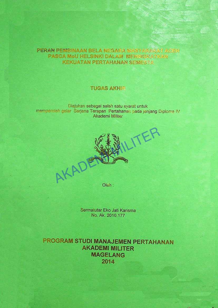 PERAN PEMBINAAN BELA NEGARA MASYARAKAT ACEH PASCA MoU HELSINKI DALAM MENINGKATKAN KEKUATAN PERTAHANAN SEMESTA